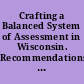 Crafting a Balanced System of Assessment in Wisconsin. Recommendations of the Next Generation Assessment Task Force