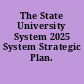 The State University System 2025 System Strategic Plan. Revised.