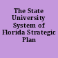 The State University System of Florida Strategic Plan 2012-2025.