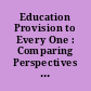 Education Provision to Every One : Comparing Perspectives from around the World. BCES Conference Books, Volume 14, Number 2 /