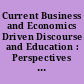 Current Business and Economics Driven Discourse and Education : Perspectives from around the World. BCES Conference Books, Volume 15 /