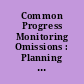 Common Progress Monitoring Omissions : Planning and Practice. Progress Monitoring Brief #1.