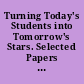 Turning Today's Students into Tomorrow's Stars. Selected Papers from the 2008 Central States Conference