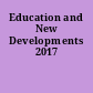 Education and New Developments 2017