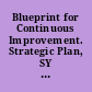 Blueprint for Continuous Improvement. Strategic Plan, SY 2018 : 19 - SY 2023/24.
