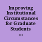 Improving Institutional Circumstances for Graduate Students in Languages and Literatures : Recommendations for Best Practices and Evaluative Questions.