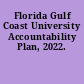 Florida Gulf Coast University Accountability Plan, 2022.