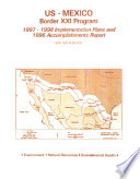 US-Mexico Border XXI Program : 1997-1998 implementation plans and 1996 accomplishments report.