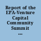 Report of the EPA-Venture Capital Community Summit : exploring programs to commercialize environmental technology : November 12, 2008.