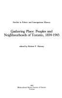 Gathering place : peoples and neighbourhoods of Toronto, 1834-1945 /