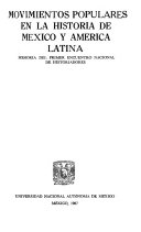 Movimientos populares en la historia de México y América Latina : memoria del Primer Encuentro Nacional de Historiadores.