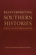 Reinterpreting Southern histories : essays in historiography /