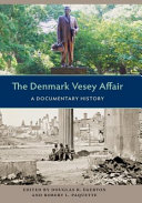 The Denmark Vesey Affair : a documentary history /