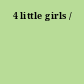 4 little girls /