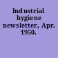 Industrial hygiene newsletter, Apr. 1950.