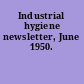 Industrial hygiene newsletter, June 1950.