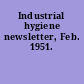 Industrial hygiene newsletter, Feb. 1951.