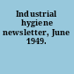 Industrial hygiene newsletter, June 1949.