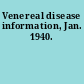 Venereal disease information, Jan. 1940.