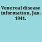 Venereal disease information, Jan. 1941.