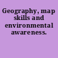 Geography, map skills and environmental awareness.
