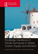 Routledge handbook of trends and issues in global tourism supply and demand /