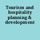 Tourism and hospitality planning & development