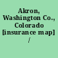 Akron, Washington Co., Colorado [insurance map] /