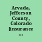 Arvada, Jefferson County, Colorado [insurance map] /