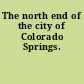 The north end of the city of Colorado Springs.