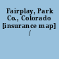 Fairplay, Park Co., Colorado [insurance map] /