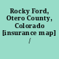 Rocky Ford, Otero County, Colorado [insurance map] /