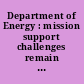 Department of Energy : mission support challenges remain at Los Alamos and Lawrence Livermore national laboratories : report to congressional requesters.