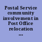 Postal Service community involvement in Post Office relocation decisions : report to the chairman, Subcommittee on General Services, Federalism, and the District of Columbia, Committee on Governmental Affairs, U.S. Senate /