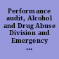 Performance audit, Alcohol and Drug Abuse Division and Emergency Medical Services Division, Colorado Department of Health : report of the State Auditor.