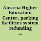 Auraria Higher Education Center, parking facilities system refunding revenue bonds, series 1993 and parking facilities system revenue bonds series 2000 : financial and compliance audit : fiscal year ended June 30, 2001.