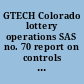 GTECH Colorado lottery operations SAS no. 70 report on controls placed in operation and tests of operating effectiveness for the period April 1, 2002 through June 30, 2002 /