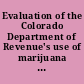 Evaluation of the Colorado Department of Revenue's use of marijuana inventory tracking data /