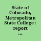 State of Colorado, Metropolitan State College : report on examination of financial statements and letter of recommendations, years ended June 30, 1980 and 1979 : [report of the State Auditor]