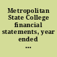 Metropolitan State College financial statements, year ended June 30, 1977 : report of the State Auditor.