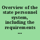 Overview of the state personnel system, including the requirements specified in the Colorado constitution, the Colorado revised statutes, and the Rules of the State Personnel Board and the state personnel director