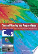 Tsunami warning and preparedness : an assessment of the U.S. tsunami program and the nation's preparedness efforts /