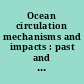 Ocean circulation mechanisms and impacts : past and future changes of meridional overturning /