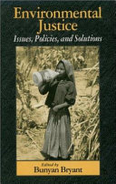 Environmental justice : issues, policies, and solutions /