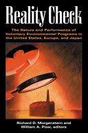 Reality check : the nature and performance of voluntary environmental programs in the United States, Europe, and Japan /