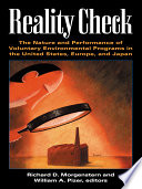 Reality check : the nature and performance of voluntary environmental programs in the United States, Europe, and Japan /