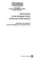 Environment in the European Union at the turn of the century : appendix to the summary : facts and findings per environmental issue /