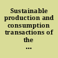 Sustainable production and consumption transactions of the Institution of Chemical Engineers, Part E.