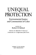 Unequal protection : environmental justice and communities of color /