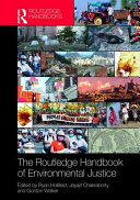 The Routledge handbook of environmental justice /